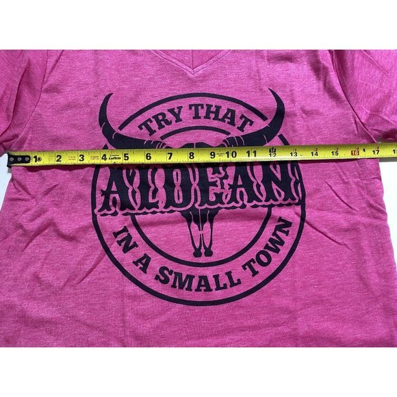 Try That in a Small Town Jason Aldean T Shirt Women Size Small V-Neck Rose Red - Picture 5 of 7